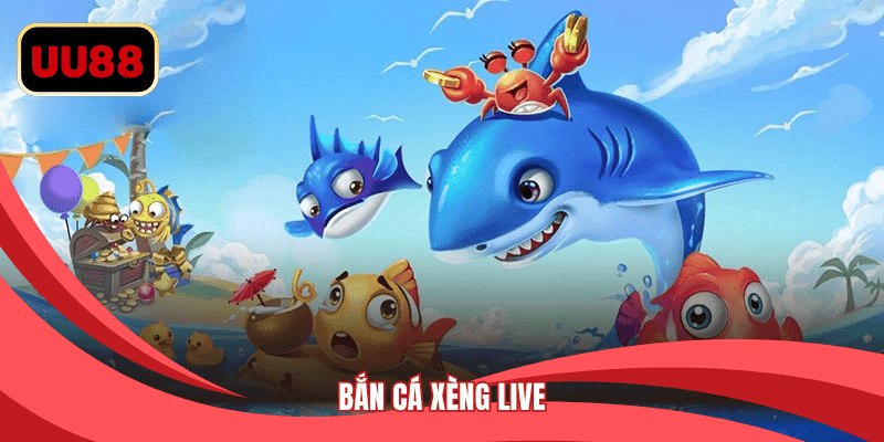 bắn cá xẻng live